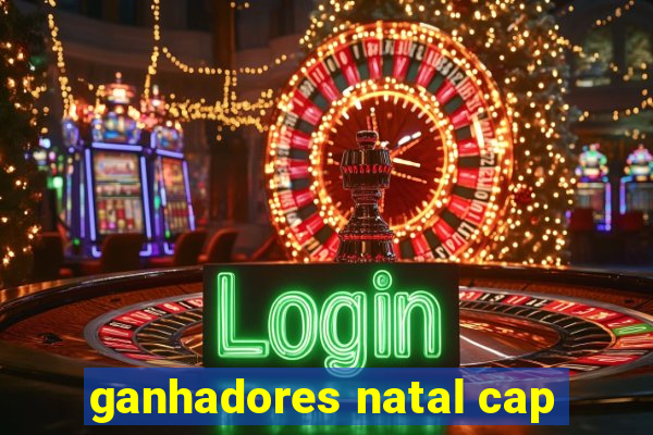 ganhadores natal cap